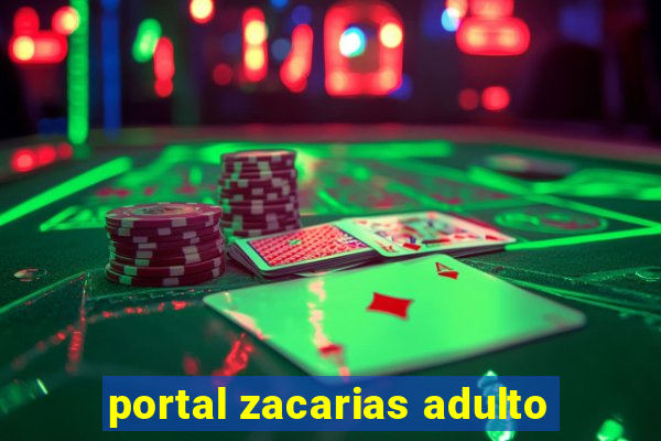 portal zacarias adulto